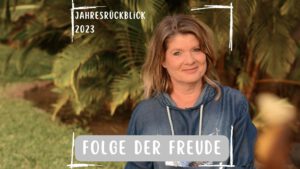 Read more about the article Jahresrückblick 2023: Folge der Freude