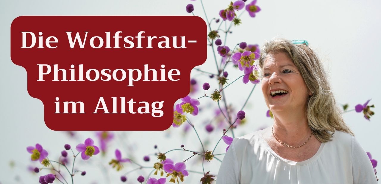 You are currently viewing Die Wolfsfrau-Philosophie im Alltag