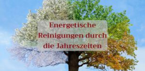 Read more about the article energetische Reinigungen im Jahreszeitenzyklus
