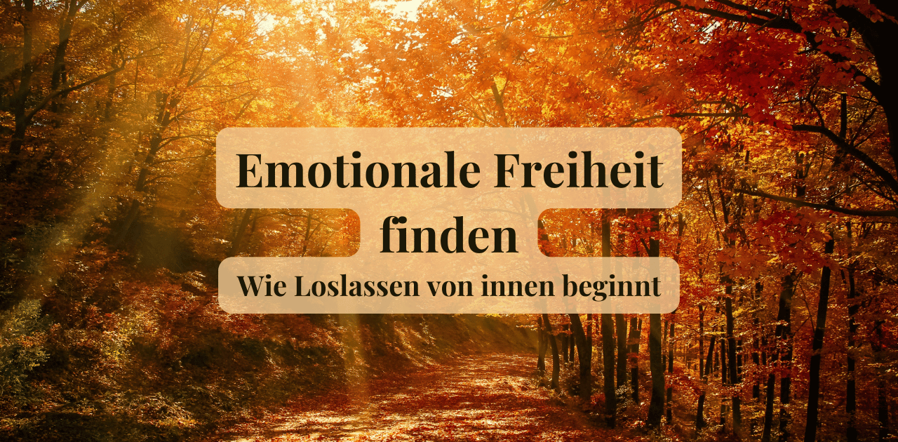 Du betrachtest gerade Emotionale Freiheit finden