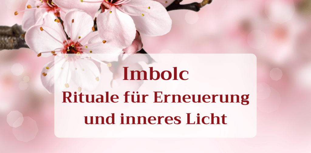 Imbolc - Rituale für Erneuerung und inneres Licht