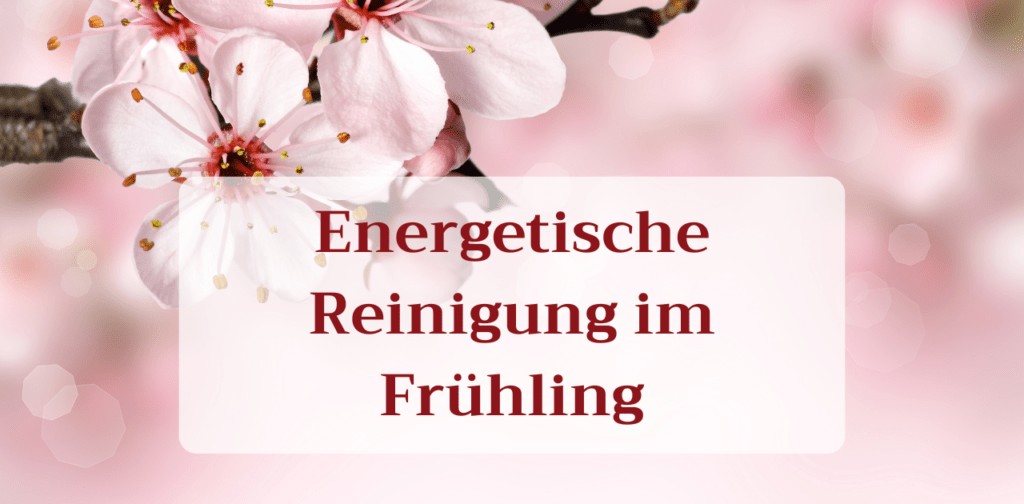 Energetische Reinigung im Frühling