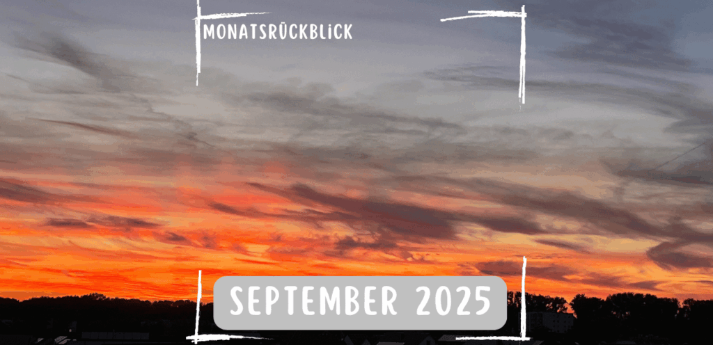 Monatsrückblick September 2025
