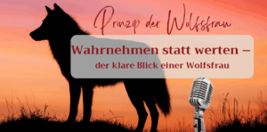 Mehr über den Artikel erfahren Wahrnehmen statt werten