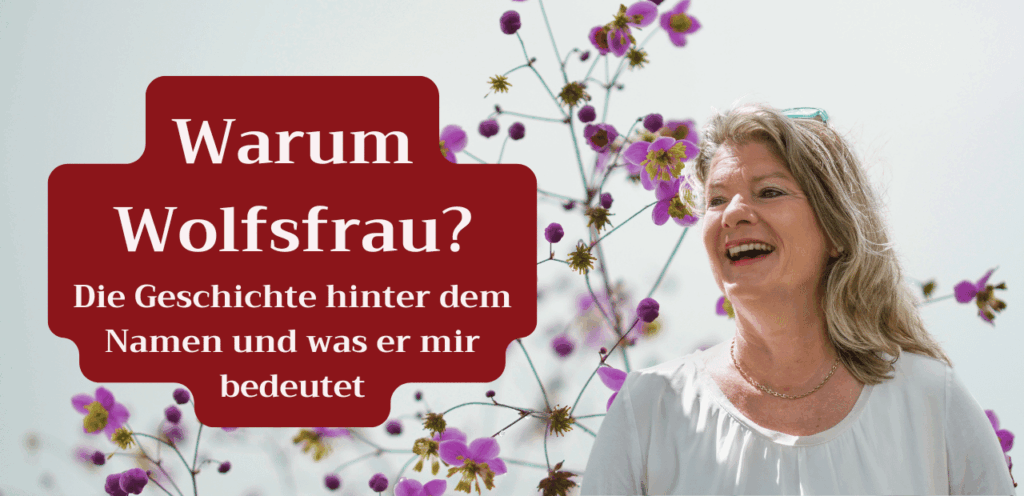 Wolfsfrau Bedeutung – Die Geschichte hinter dem Namen und was er mir bedeutet